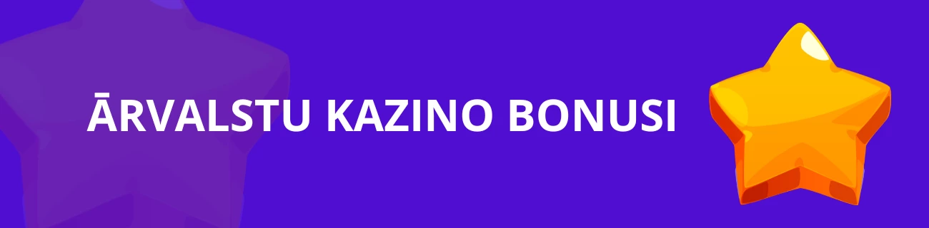 Ārzemju kazino bonusi