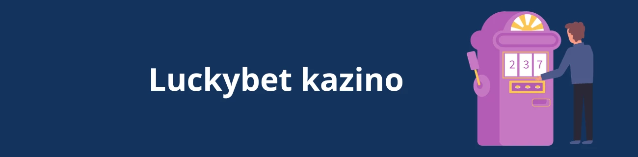 luckybet kazino